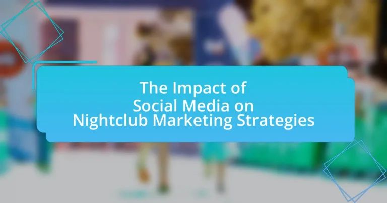 The Impact of Social Media on Nightclub Marketing Strategies