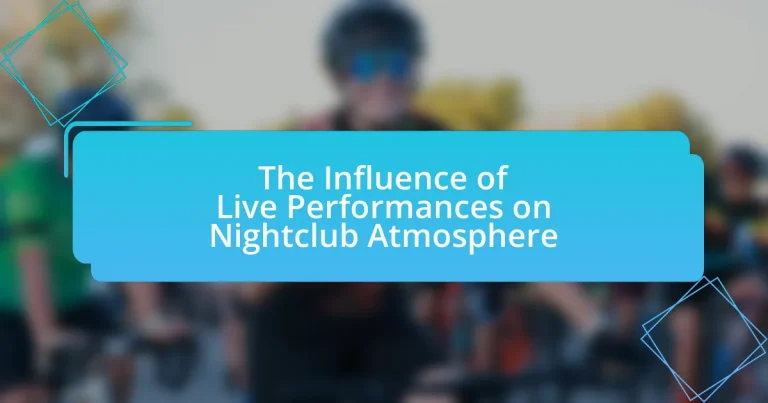 The Influence of Live Performances on Nightclub Atmosphere