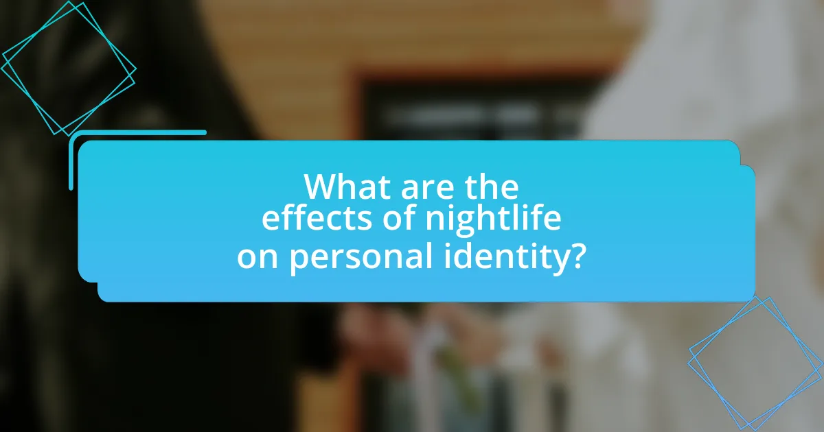 What are the effects of nightlife on personal identity?