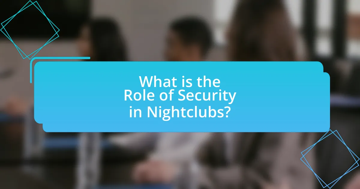 What is the Role of Security in Nightclubs?